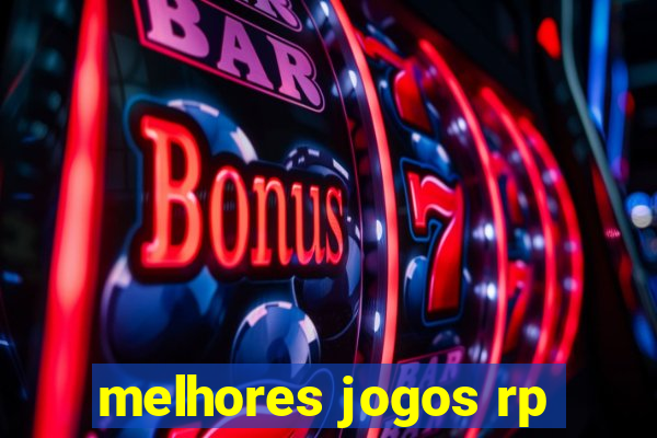 melhores jogos rp